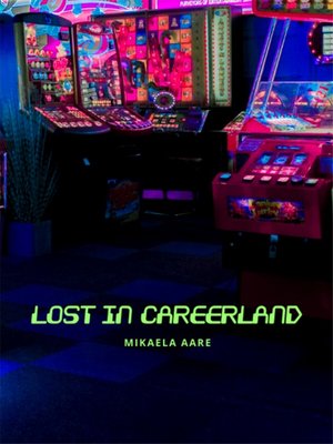 cover image of Lost in Careerland